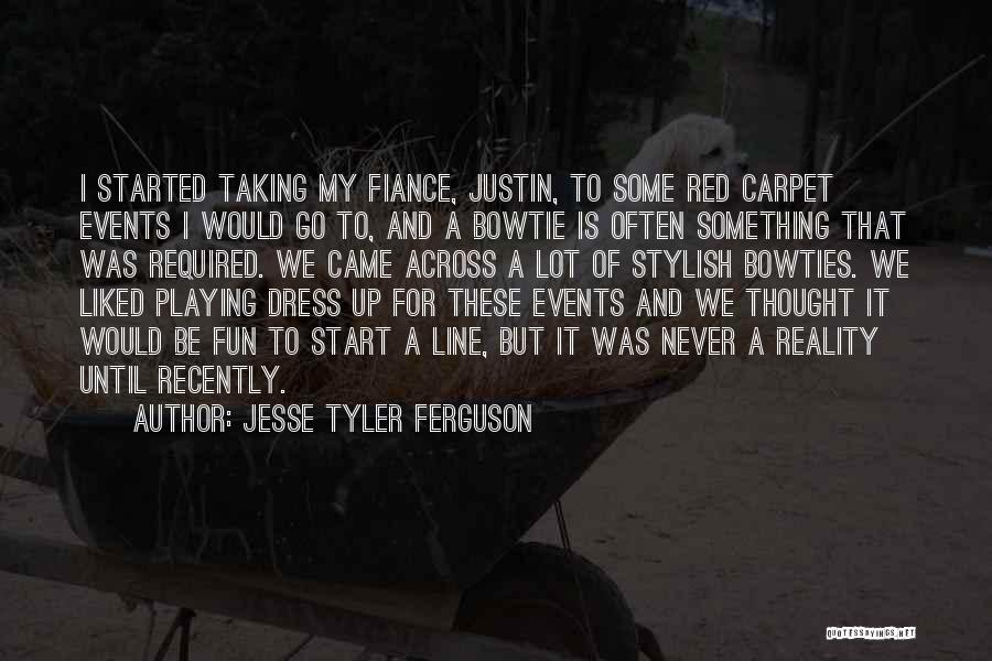 Jesse Tyler Ferguson Quotes: I Started Taking My Fiance, Justin, To Some Red Carpet Events I Would Go To, And A Bowtie Is Often