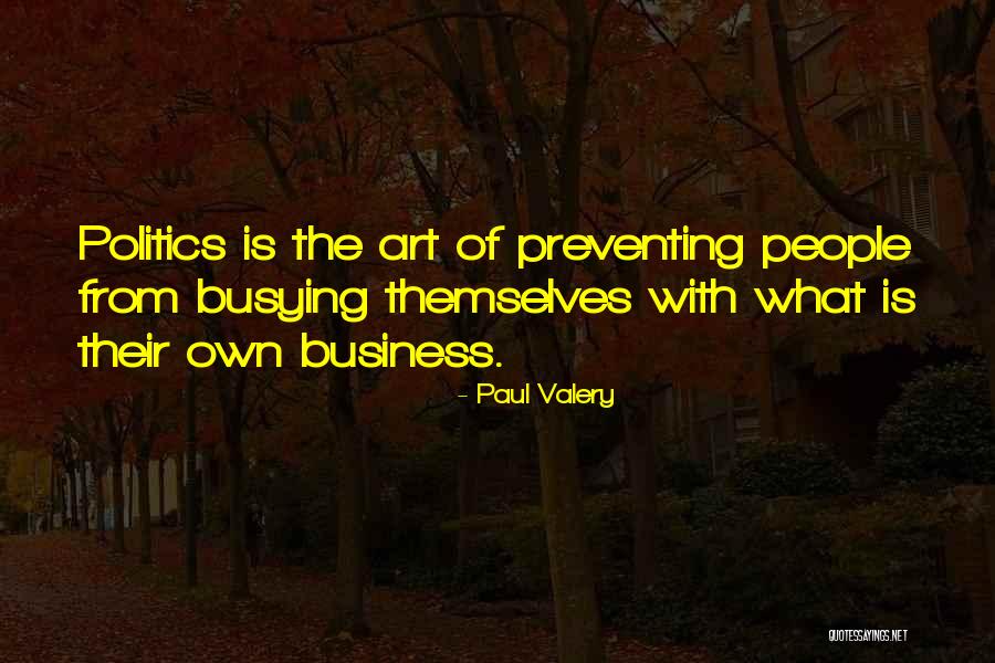 833 Quotes By Paul Valery 833 Quotes By Paul Valery