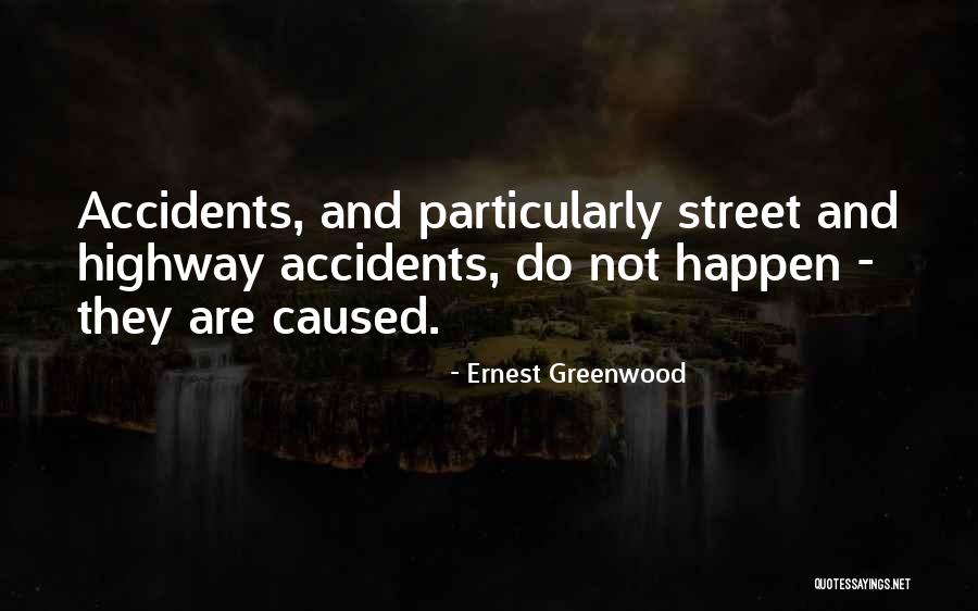 83in Quotes By Ernest Greenwood 83in Quotes By Ernest Greenwood
