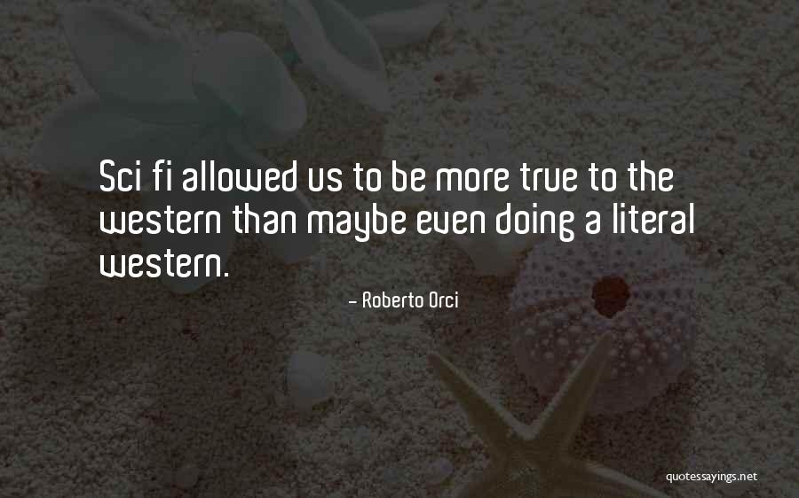 83m00 Quotes By Roberto Orci 83m00 Quotes By Roberto Orci
