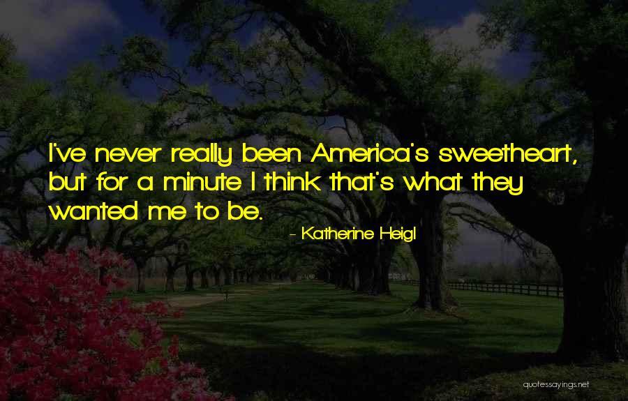 83rtt Quotes By Katherine Heigl 83rtt Quotes By Katherine Heigl