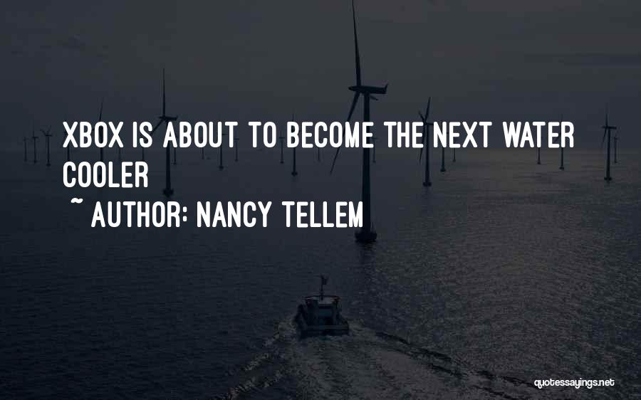 Nancy Tellem Quotes: Xbox Is About To Become The Next Water Cooler