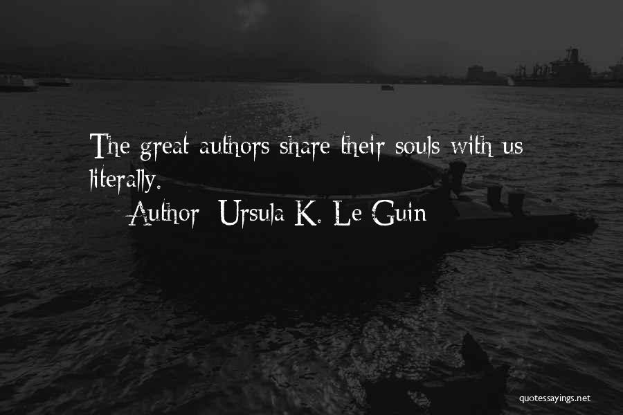 Ursula K. Le Guin Quotes: The Great Authors Share Their Souls With Us- Literally.