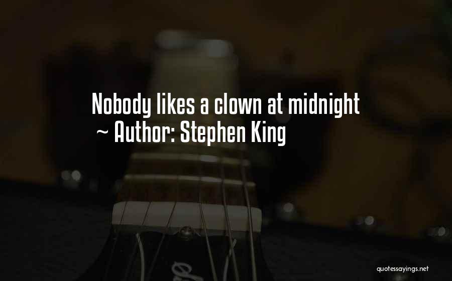 Stephen King Quotes: Nobody Likes A Clown At Midnight