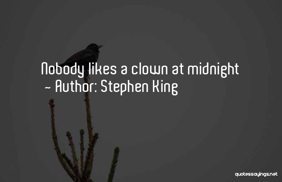 Stephen King Quotes: Nobody Likes A Clown At Midnight