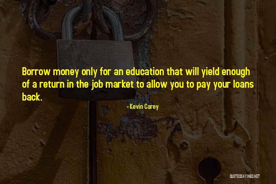 844 Quotes By Kevin Carey 844 Quotes By Kevin Carey