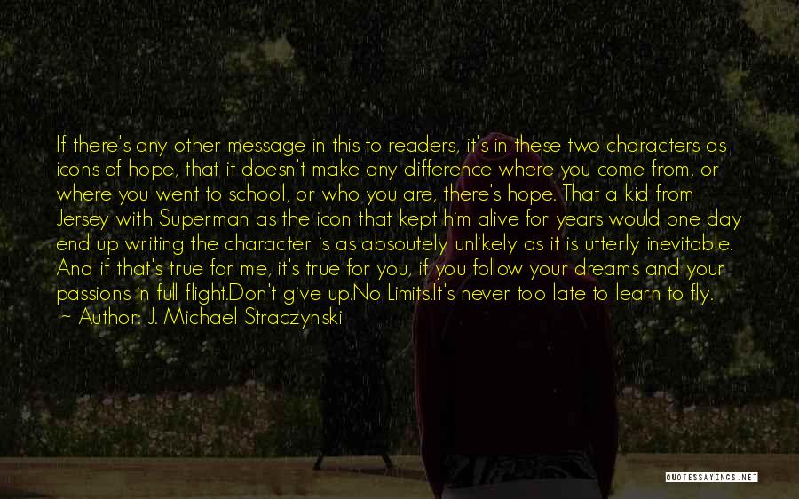 J. Michael Straczynski Quotes: If There's Any Other Message In This To Readers, It's In These Two Characters As Icons Of Hope, That It