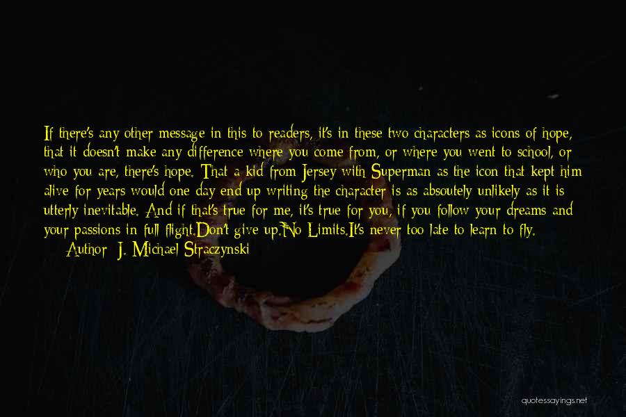 J. Michael Straczynski Quotes: If There's Any Other Message In This To Readers, It's In These Two Characters As Icons Of Hope, That It