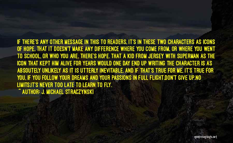 J. Michael Straczynski Quotes: If There's Any Other Message In This To Readers, It's In These Two Characters As Icons Of Hope, That It