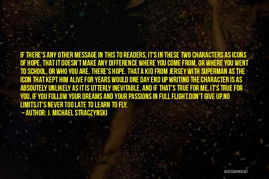 J. Michael Straczynski Quotes: If There's Any Other Message In This To Readers, It's In These Two Characters As Icons Of Hope, That It