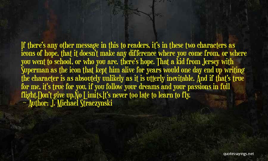 J. Michael Straczynski Quotes: If There's Any Other Message In This To Readers, It's In These Two Characters As Icons Of Hope, That It