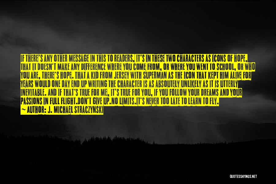 J. Michael Straczynski Quotes: If There's Any Other Message In This To Readers, It's In These Two Characters As Icons Of Hope, That It