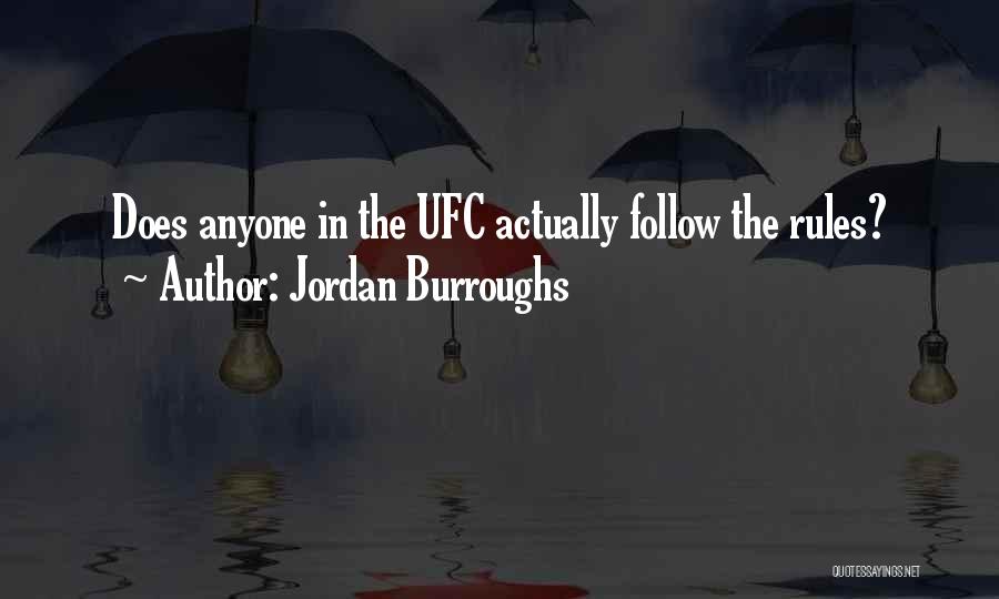 Jordan Burroughs Quotes: Does Anyone In The Ufc Actually Follow The Rules?