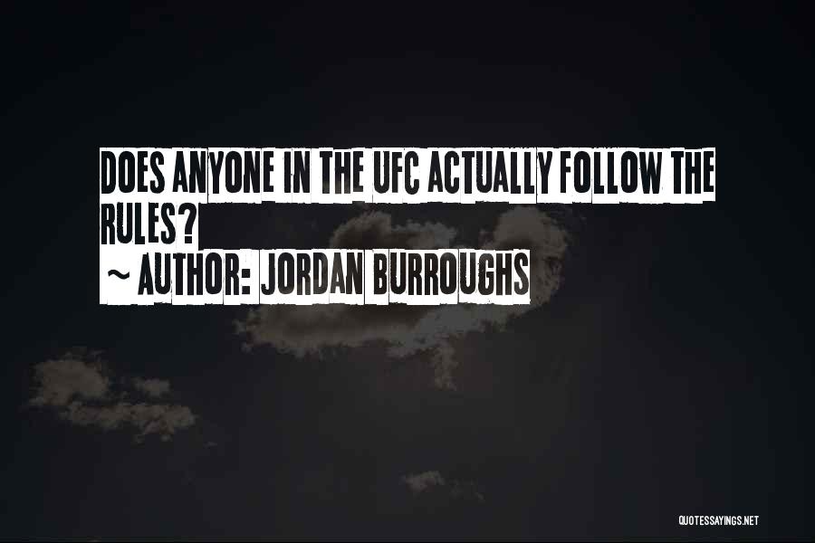 Jordan Burroughs Quotes: Does Anyone In The Ufc Actually Follow The Rules?