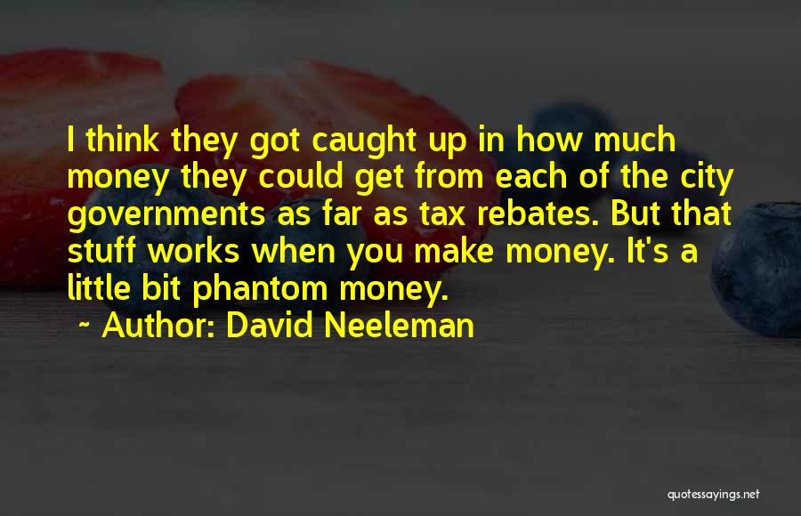 David Neeleman Quotes: I Think They Got Caught Up In How Much Money They Could Get From Each Of The City Governments As