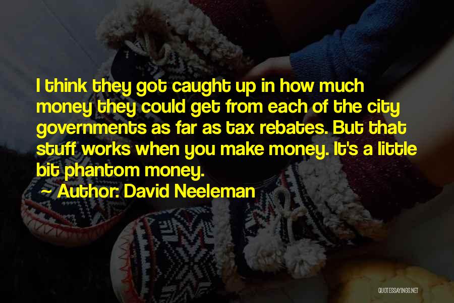 David Neeleman Quotes: I Think They Got Caught Up In How Much Money They Could Get From Each Of The City Governments As