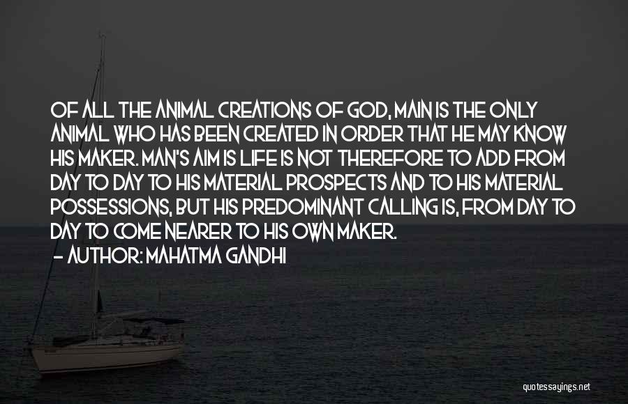 Mahatma Gandhi Quotes: Of All The Animal Creations Of God, Main Is The Only Animal Who Has Been Created In Order That He