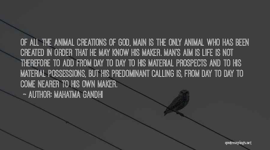 Mahatma Gandhi Quotes: Of All The Animal Creations Of God, Main Is The Only Animal Who Has Been Created In Order That He
