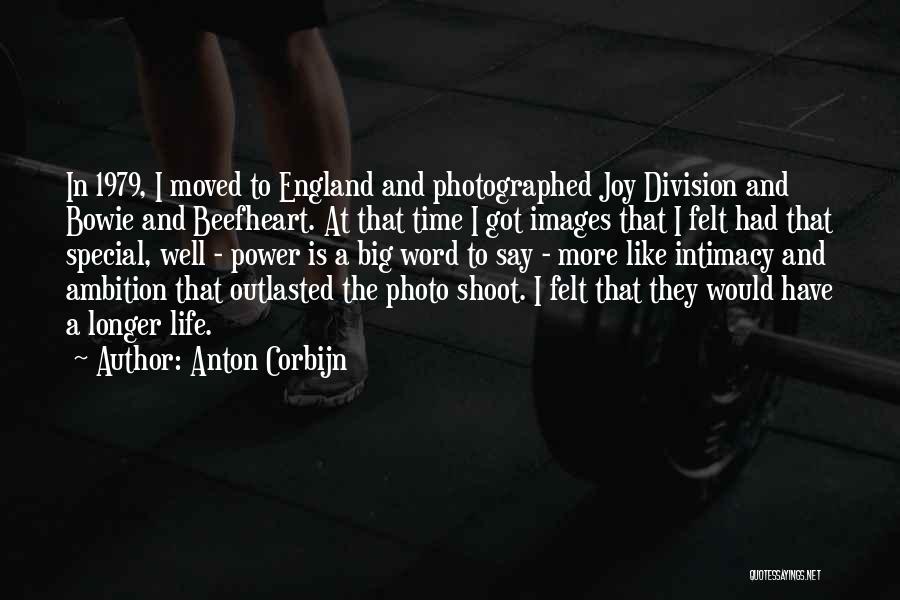 Anton Corbijn Quotes: In 1979, I Moved To England And Photographed Joy Division And Bowie And Beefheart. At That Time I Got Images