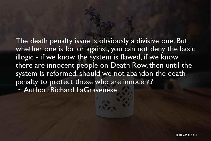 Richard LaGravenese Quotes: The Death Penalty Issue Is Obviously A Divisive One. But Whether One Is For Or Against, You Can Not Deny