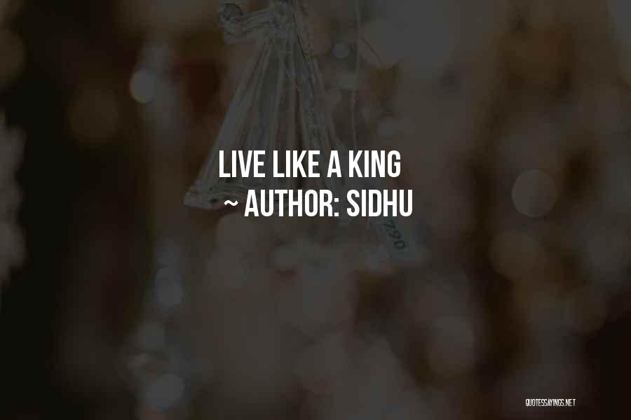 Sidhu Quotes: Live Like A King