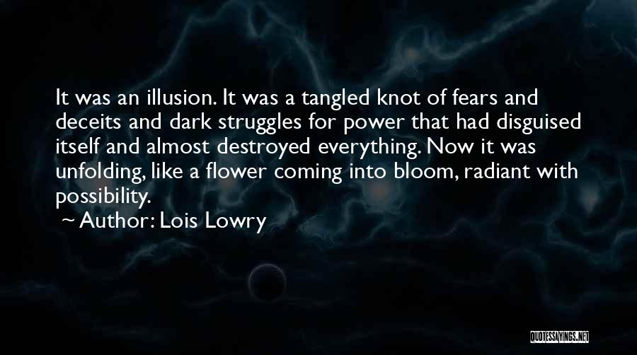 Lois Lowry Quotes: It Was An Illusion. It Was A Tangled Knot Of Fears And Deceits And Dark Struggles For Power That Had