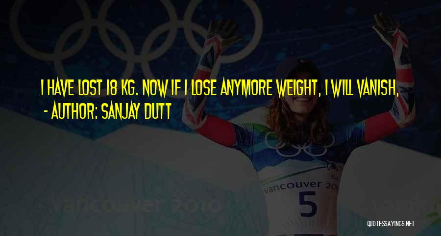 Sanjay Dutt Quotes: I Have Lost 18 Kg. Now If I Lose Anymore Weight, I Will Vanish,