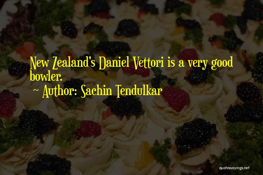 Sachin Tendulkar Quotes: New Zealand's Daniel Vettori Is A Very Good Bowler.