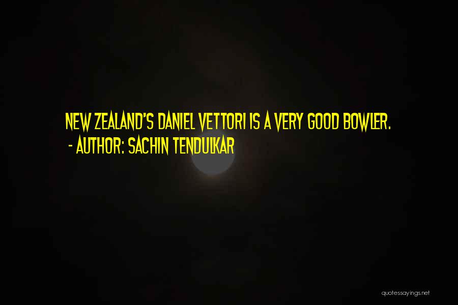 Sachin Tendulkar Quotes: New Zealand's Daniel Vettori Is A Very Good Bowler.