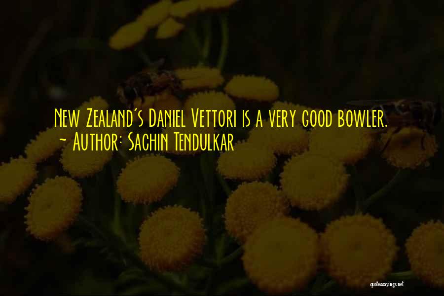 Sachin Tendulkar Quotes: New Zealand's Daniel Vettori Is A Very Good Bowler.