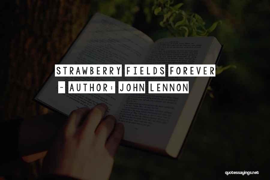 John Lennon Quotes: Strawberry Fields Forever