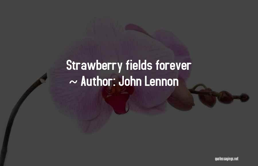 John Lennon Quotes: Strawberry Fields Forever