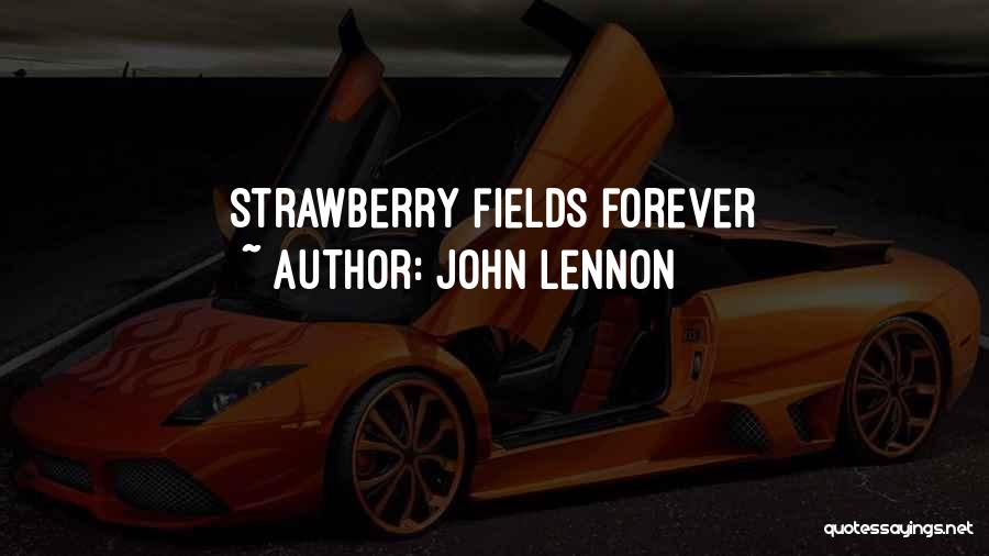 John Lennon Quotes: Strawberry Fields Forever