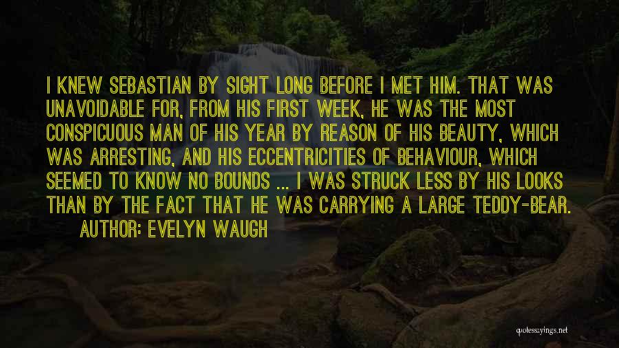 Evelyn Waugh Quotes: I Knew Sebastian By Sight Long Before I Met Him. That Was Unavoidable For, From His First Week, He Was