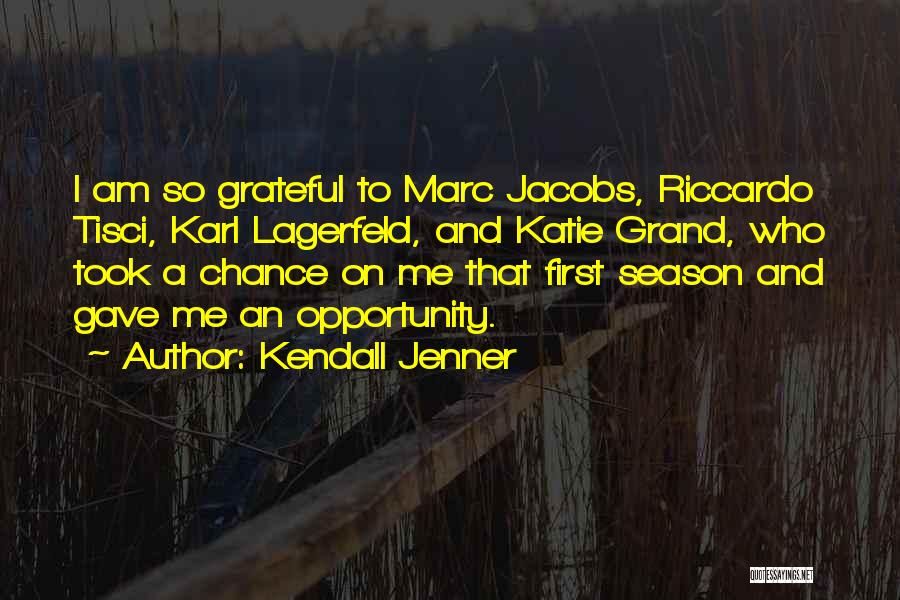 Kendall Jenner Quotes: I Am So Grateful To Marc Jacobs, Riccardo Tisci, Karl Lagerfeld, And Katie Grand, Who Took A Chance On Me