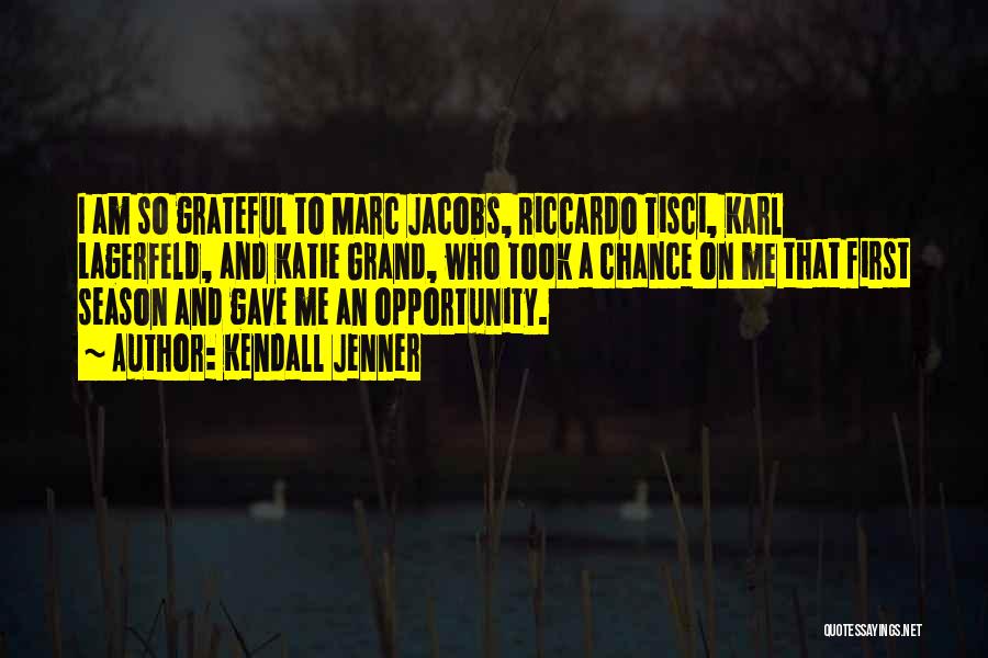 Kendall Jenner Quotes: I Am So Grateful To Marc Jacobs, Riccardo Tisci, Karl Lagerfeld, And Katie Grand, Who Took A Chance On Me