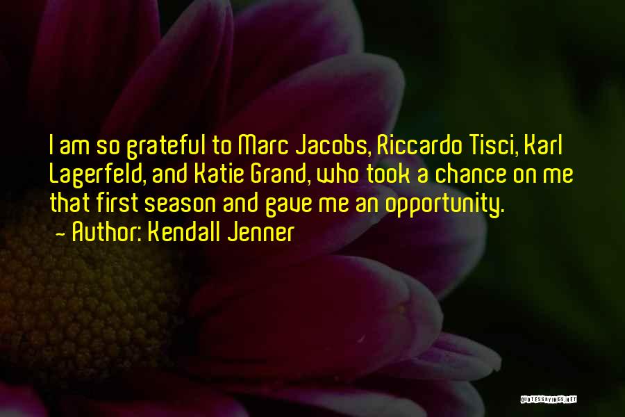 Kendall Jenner Quotes: I Am So Grateful To Marc Jacobs, Riccardo Tisci, Karl Lagerfeld, And Katie Grand, Who Took A Chance On Me