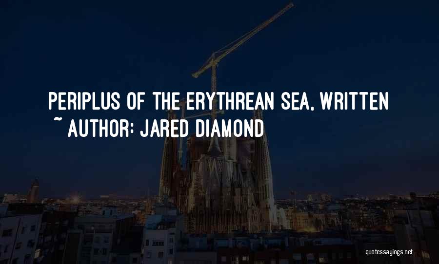 Jared Diamond Quotes: Periplus Of The Erythrean Sea, Written