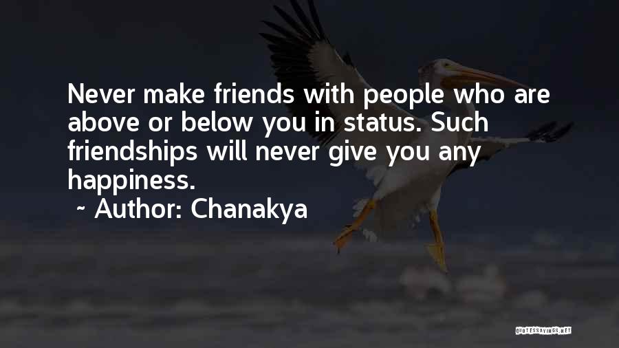 Chanakya Quotes: Never Make Friends With People Who Are Above Or Below You In Status. Such Friendships Will Never Give You Any