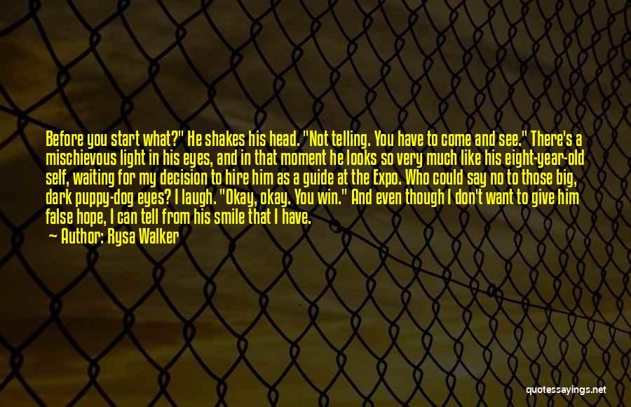 Rysa Walker Quotes: Before You Start What? He Shakes His Head. Not Telling. You Have To Come And See. There's A Mischievous Light