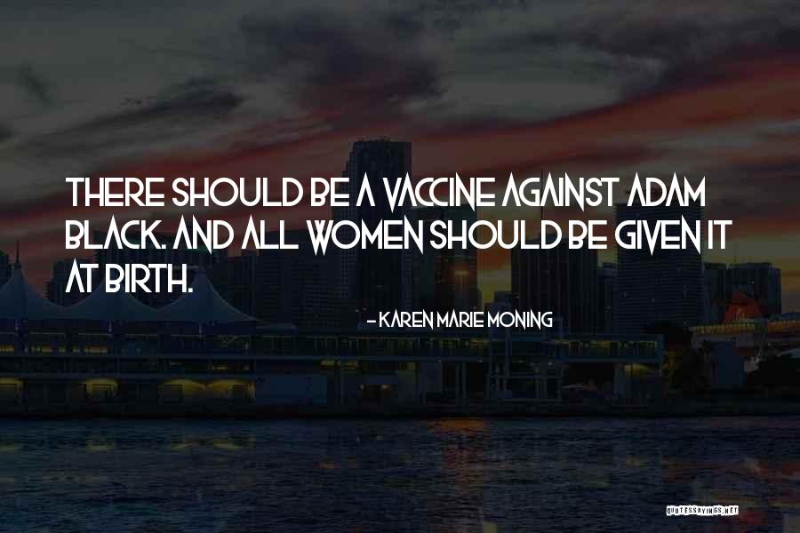 85sx Quotes By Karen Marie Moning 85sx Quotes By Karen Marie Moning