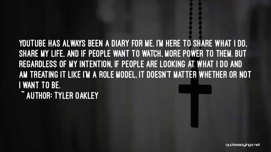 Tyler Oakley Quotes: Youtube Has Always Been A Diary For Me. I'm Here To Share What I Do, Share My Life, And If