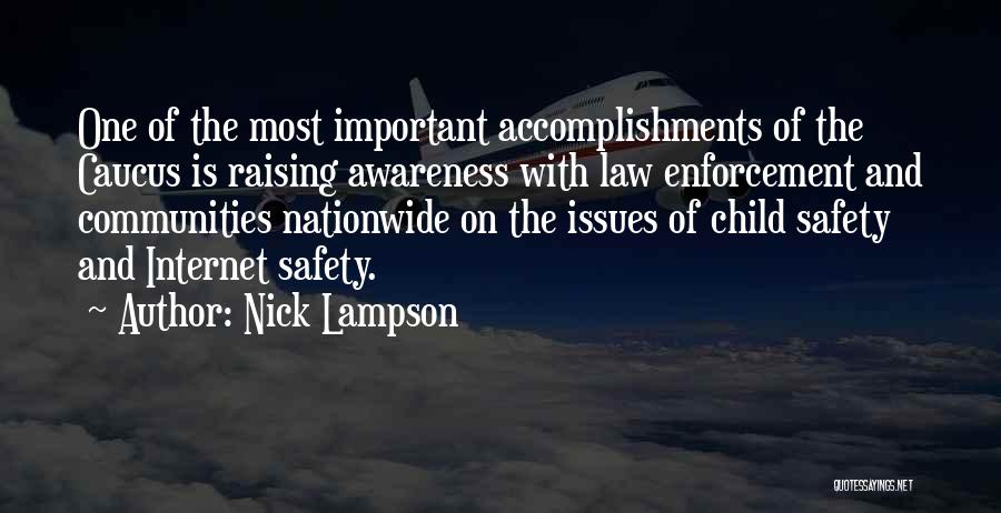 Nick Lampson Quotes: One Of The Most Important Accomplishments Of The Caucus Is Raising Awareness With Law Enforcement And Communities Nationwide On The