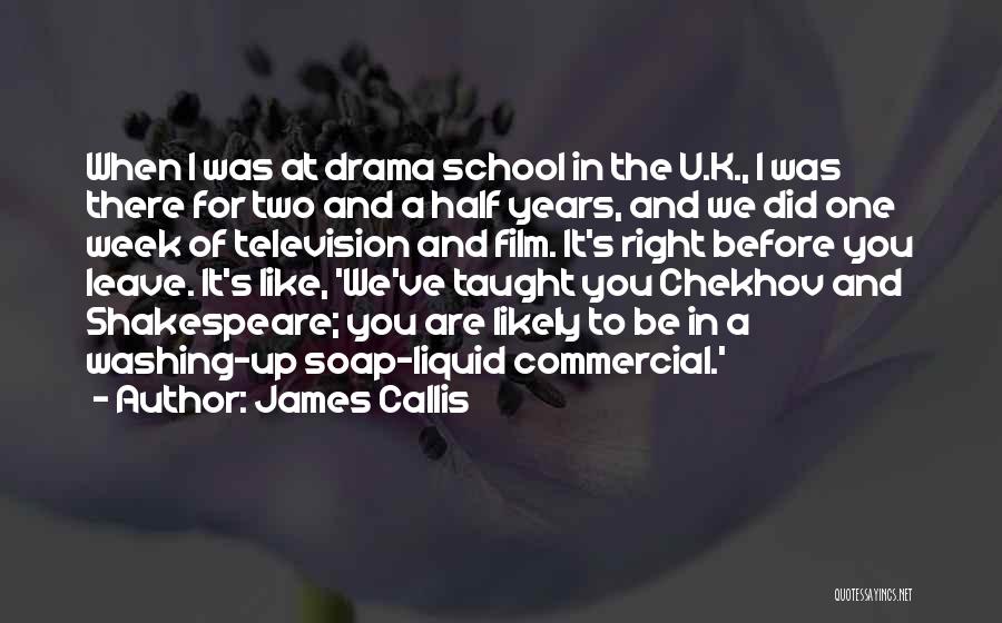 James Callis Quotes: When I Was At Drama School In The U.k., I Was There For Two And A Half Years, And We