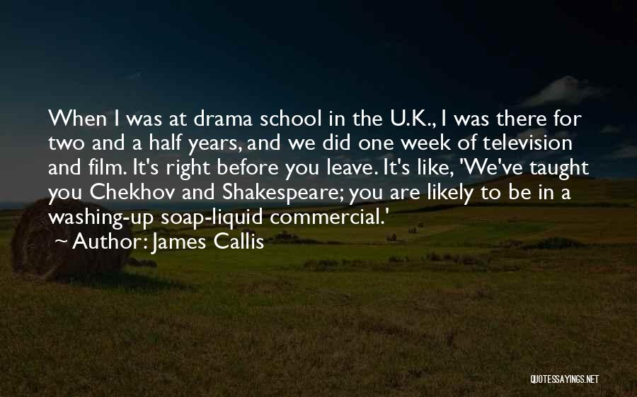 James Callis Quotes: When I Was At Drama School In The U.k., I Was There For Two And A Half Years, And We