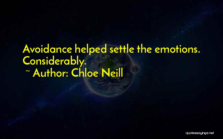 Chloe Neill Quotes: Avoidance Helped Settle The Emotions. Considerably.