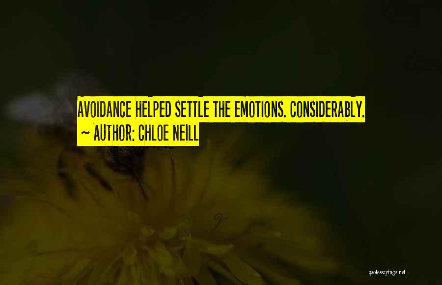 Chloe Neill Quotes: Avoidance Helped Settle The Emotions. Considerably.