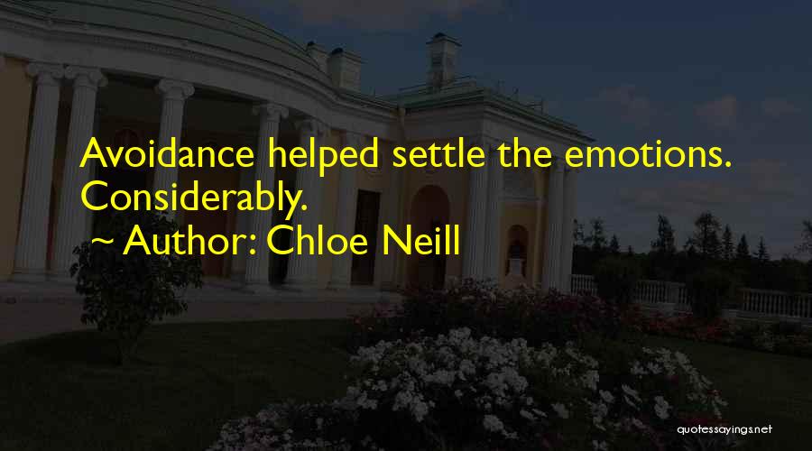 Chloe Neill Quotes: Avoidance Helped Settle The Emotions. Considerably.