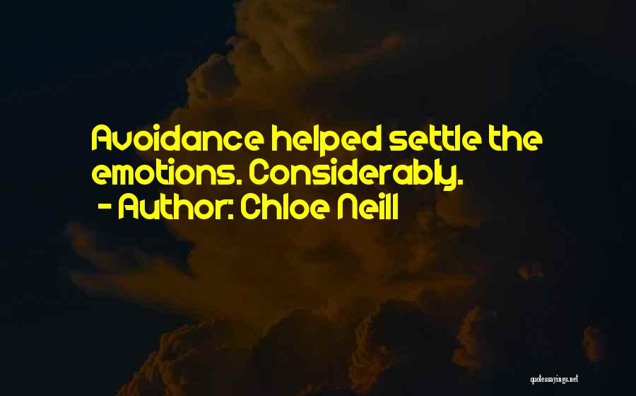 Chloe Neill Quotes: Avoidance Helped Settle The Emotions. Considerably.