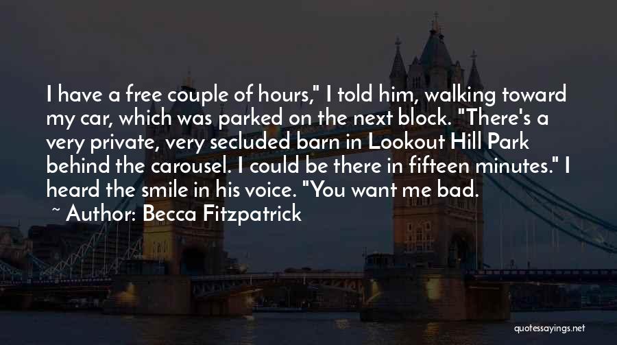 Becca Fitzpatrick Quotes: I Have A Free Couple Of Hours, I Told Him, Walking Toward My Car, Which Was Parked On The Next